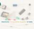 Electronic Components Supplier in India – Genuine Parts by Crazy Saman