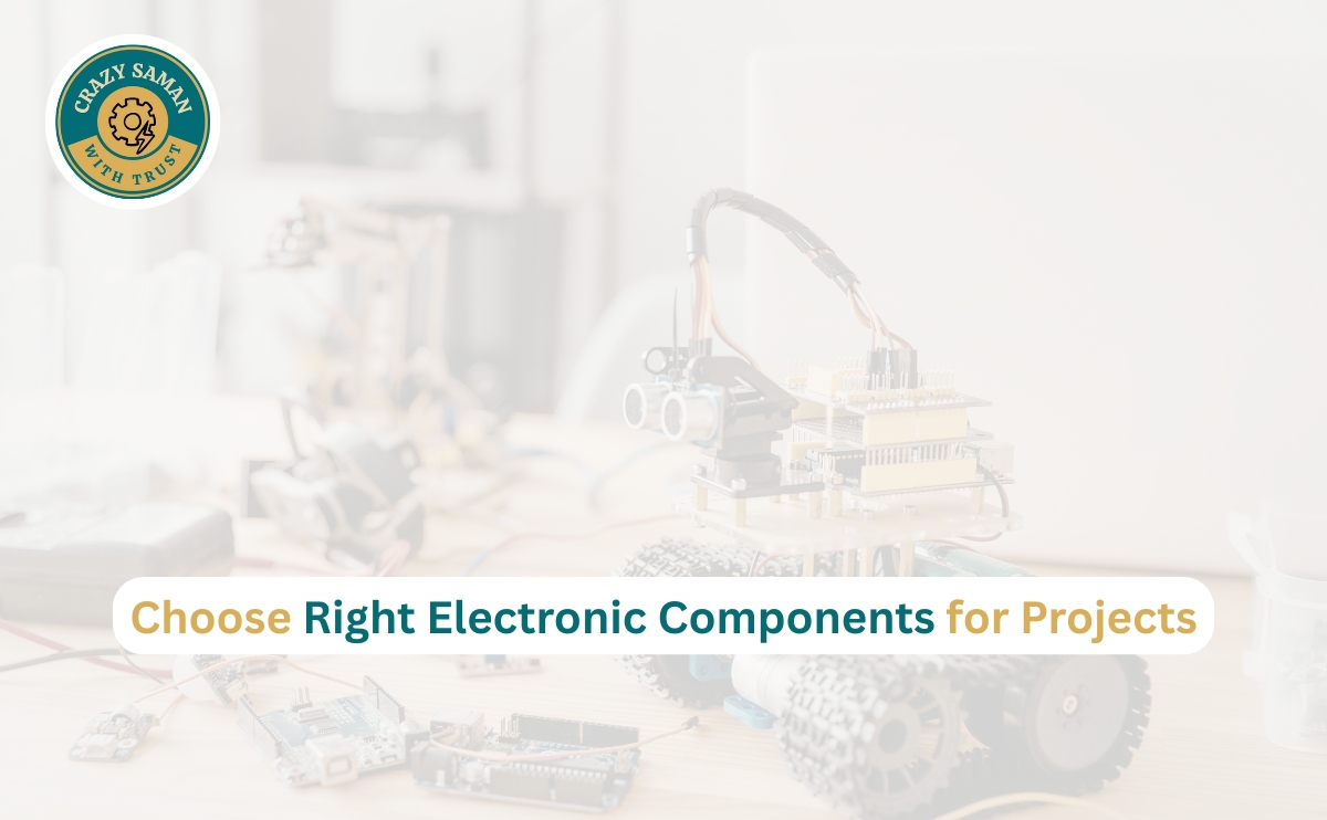 Choose right electronic components for projects guide