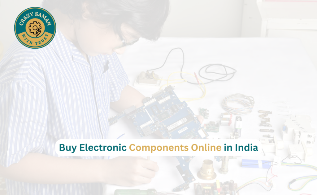Electronic components online at CRAZY SAMAN
