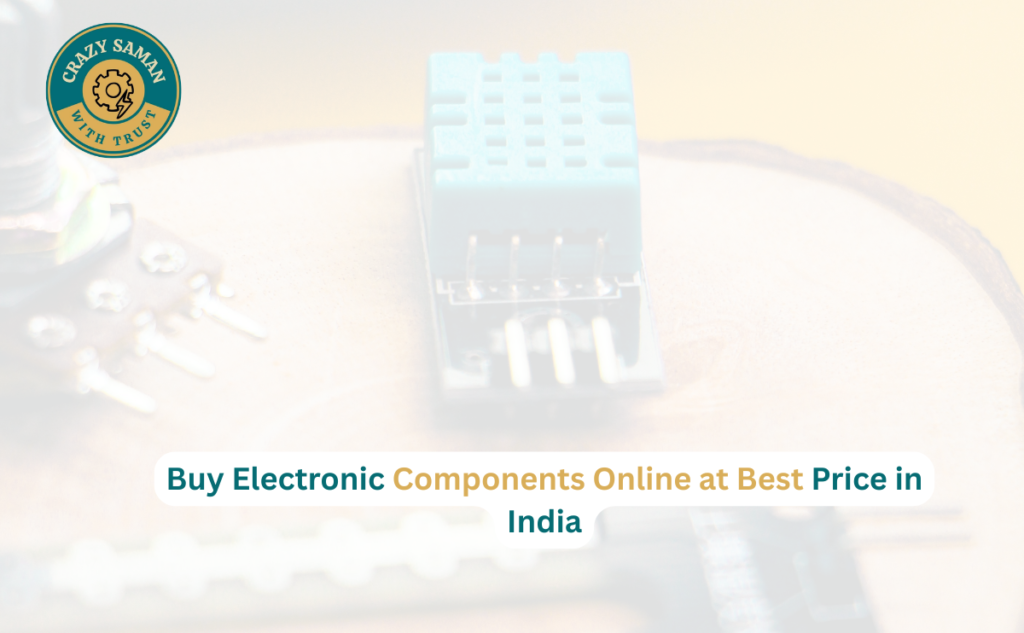 Buy electronic components online from CRAZY SAMAN including sensors, modules, batteries, motors, Arduino accessories, DIY electronics kits, and electronic spare parts at the best price in India.